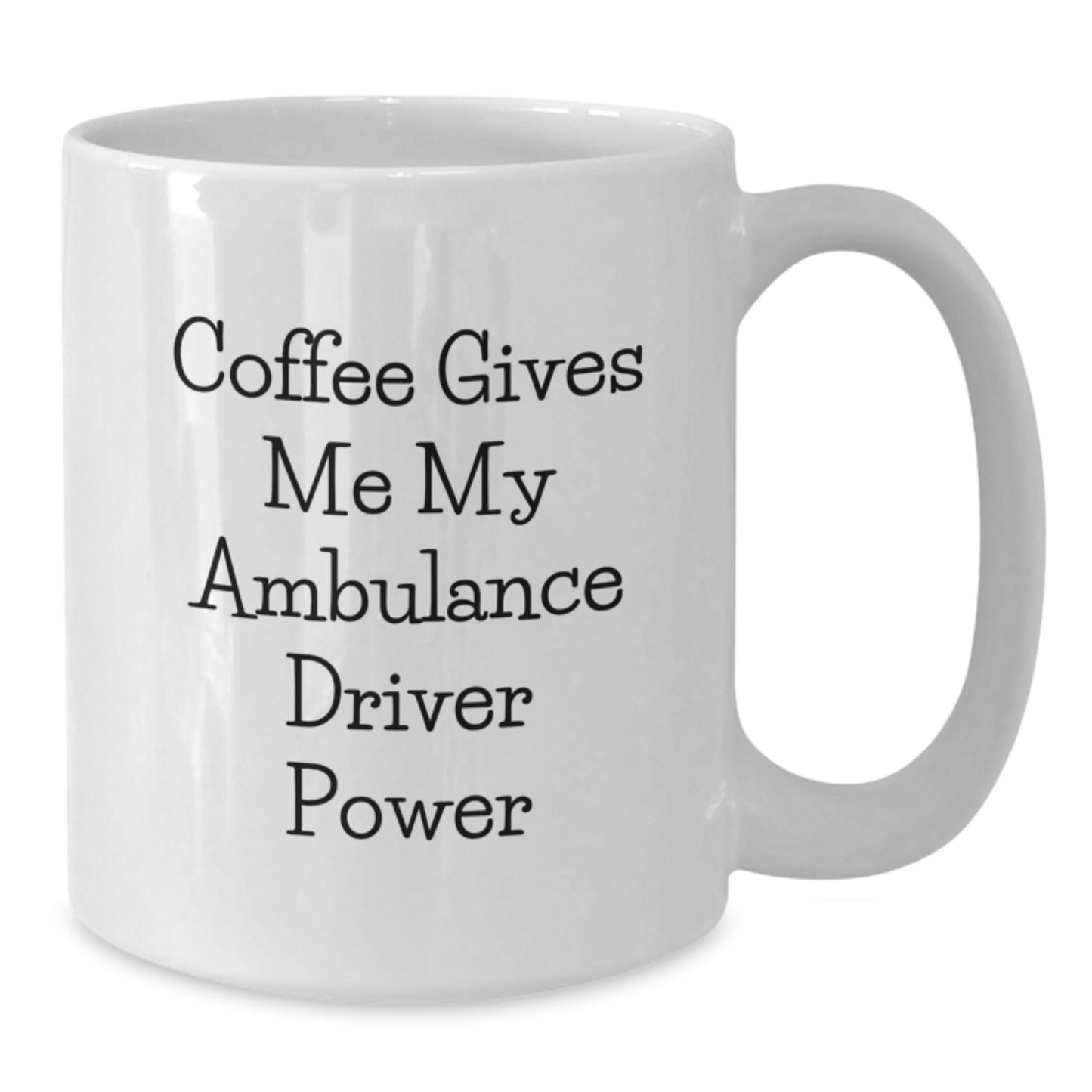 Funny Ambulance Driver Gifts for Christmas Unique Gifts from Men to Ambulance Drivers, Gifts for Ambulance Driver Friends, White Coffee Mug - Additional