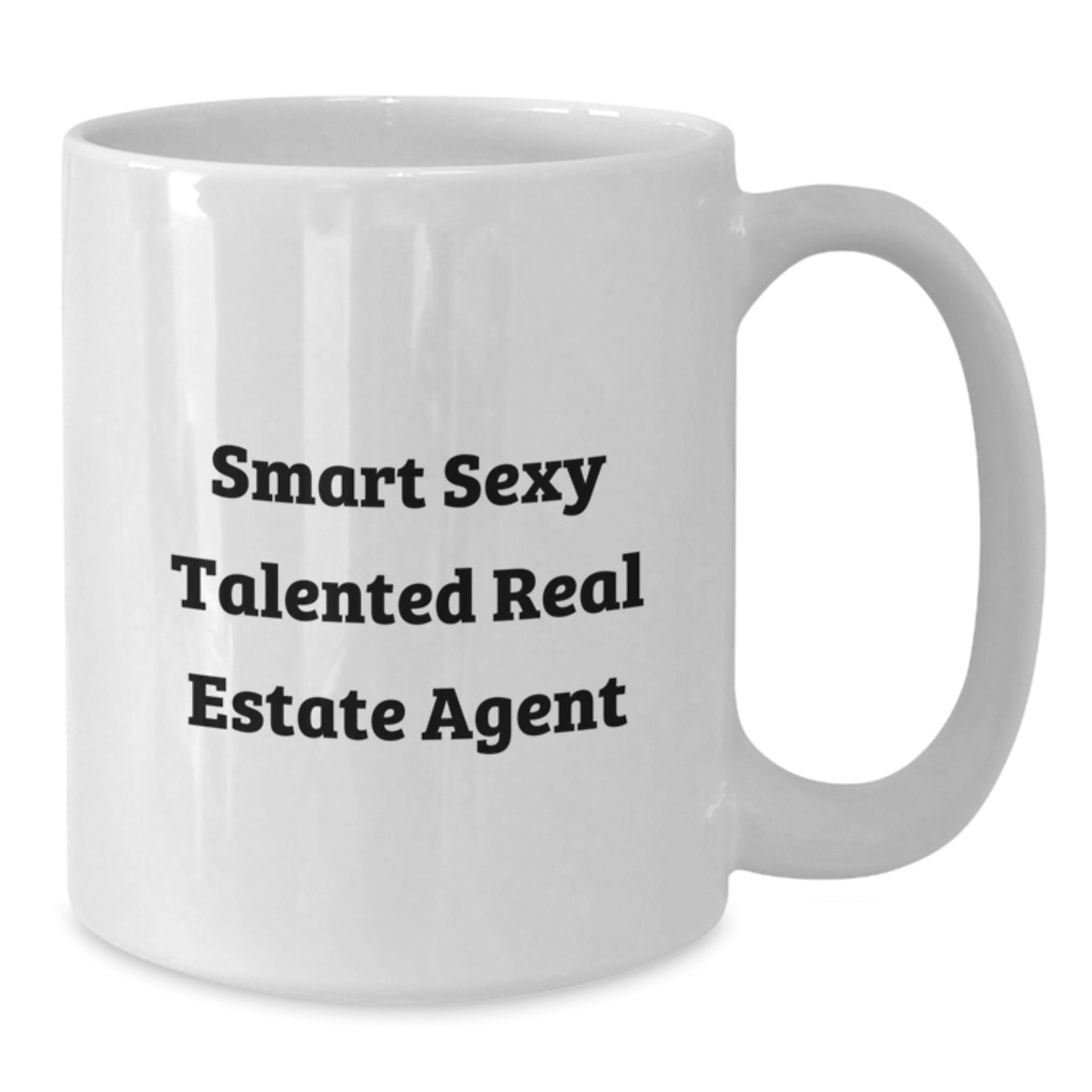 Funny Real Estate Agent Gifts from Friends for Birthday - Smart Sexy Talented Mug, White Coffee Mug for Real Estate Agent, Real Estate Agent White Coffee Mug, Gift for Real Estate Agent - Additional