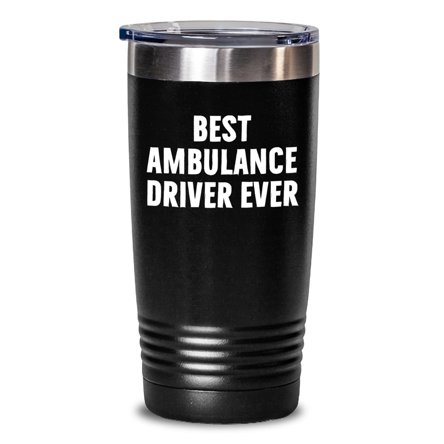 Ambulance Driver Gifts from Friends - Funny Quote Tumbler for Birthday - Best Ambulance Driver Ever, Ambulance Driver, Birthday Unique Gifts, Gifts for Ambulance Driver - Main