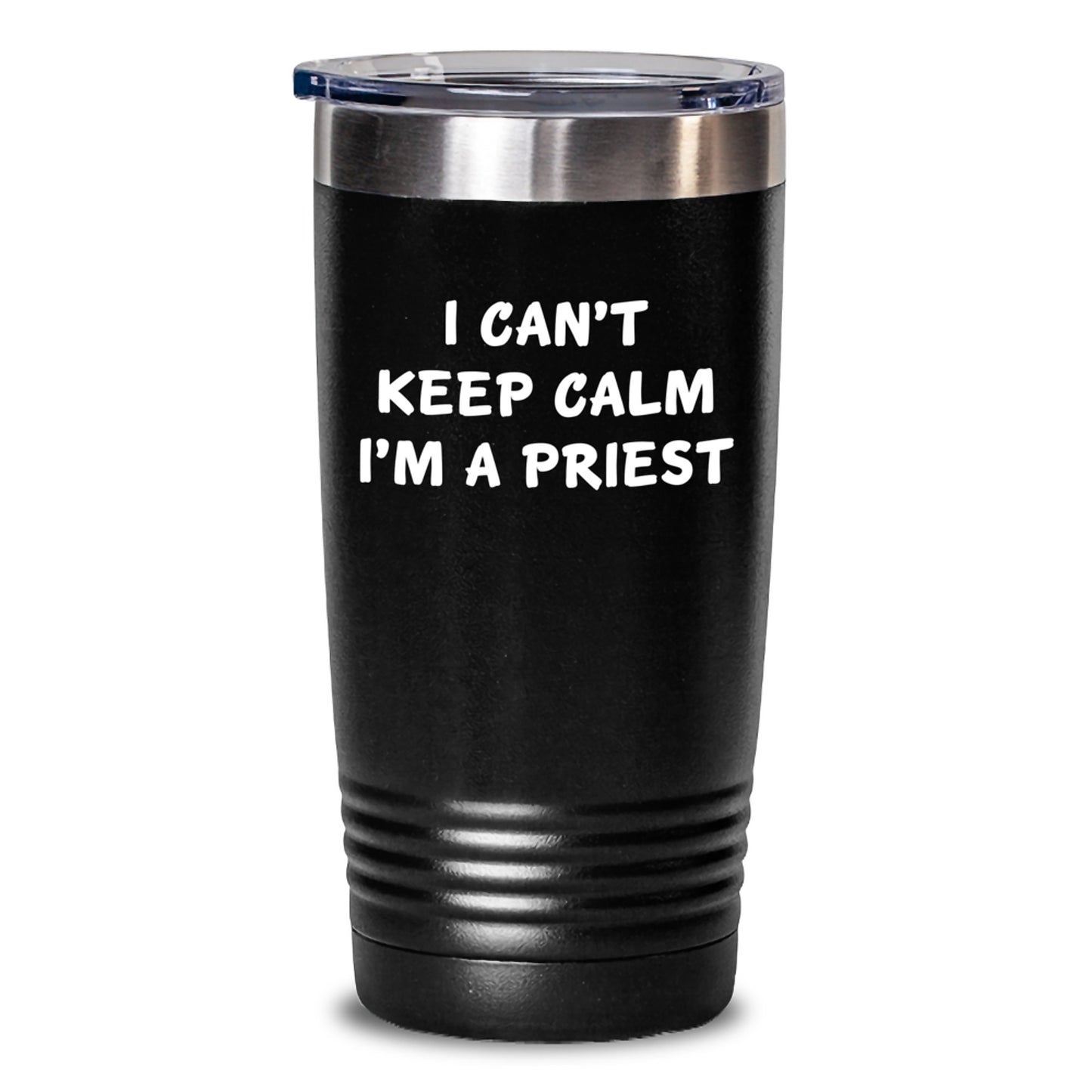 Funny Priest Gifts from Friends and Family - 'I Can't Keep Calm I'm A Priest' Tumbler for Graduation, Unique Priest Presents, Stainless Steel 20oz or 30oz Insulated Tumbler with Powder Coating - Main
