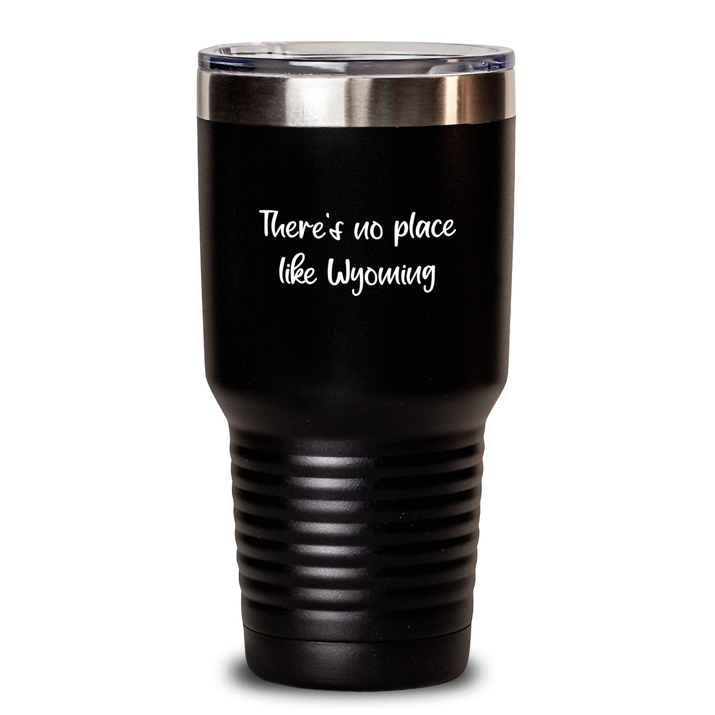 Wyoming Gifts from Friends and Family - Birthday Unique Quotes Tumbler, There's No Place Like Wyoming, 20oz or 30oz Capacity - Main