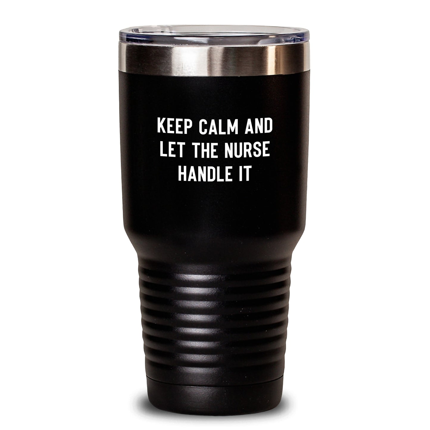 Funny Nurse Gifts, 'Keep Calm And Let The Nurse Handle It' Tumbler, Christmas Unique Gifts from Friends or Family to Nurses, 20oz or 30oz Stainless Steel Tumbler - Main