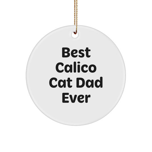 Calico Cat Dad Ever Circle Ornament Gifts from Men to Family - Image 1