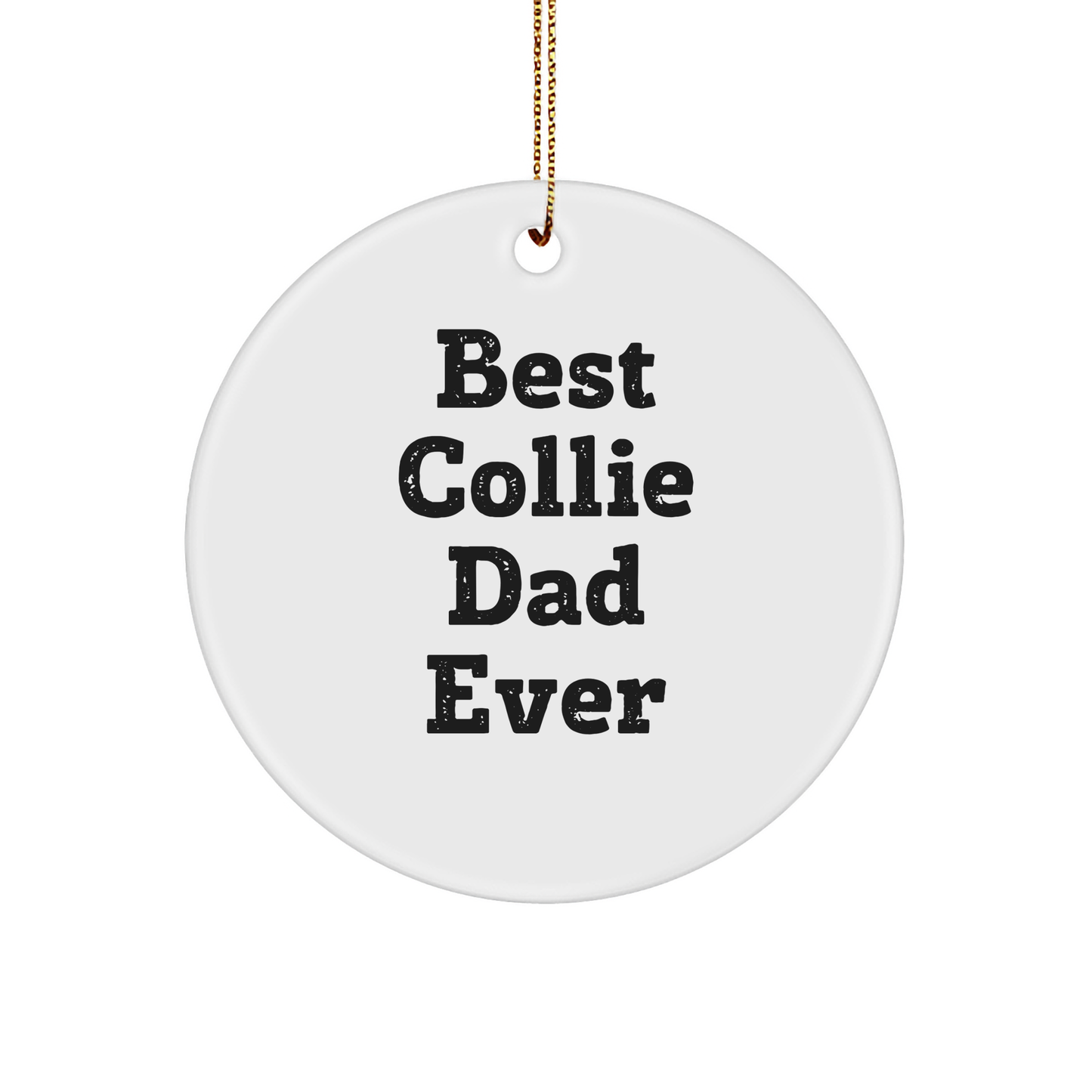 Best Collie Dad Ever Collie Dog Circle Ornament Gifts from Men for Christmas Unique - Image 1