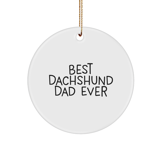 White Sturdy MDF Christmas Dachshund Circle Ornament Gifts for Dogs Best Dad Ever - Image 1