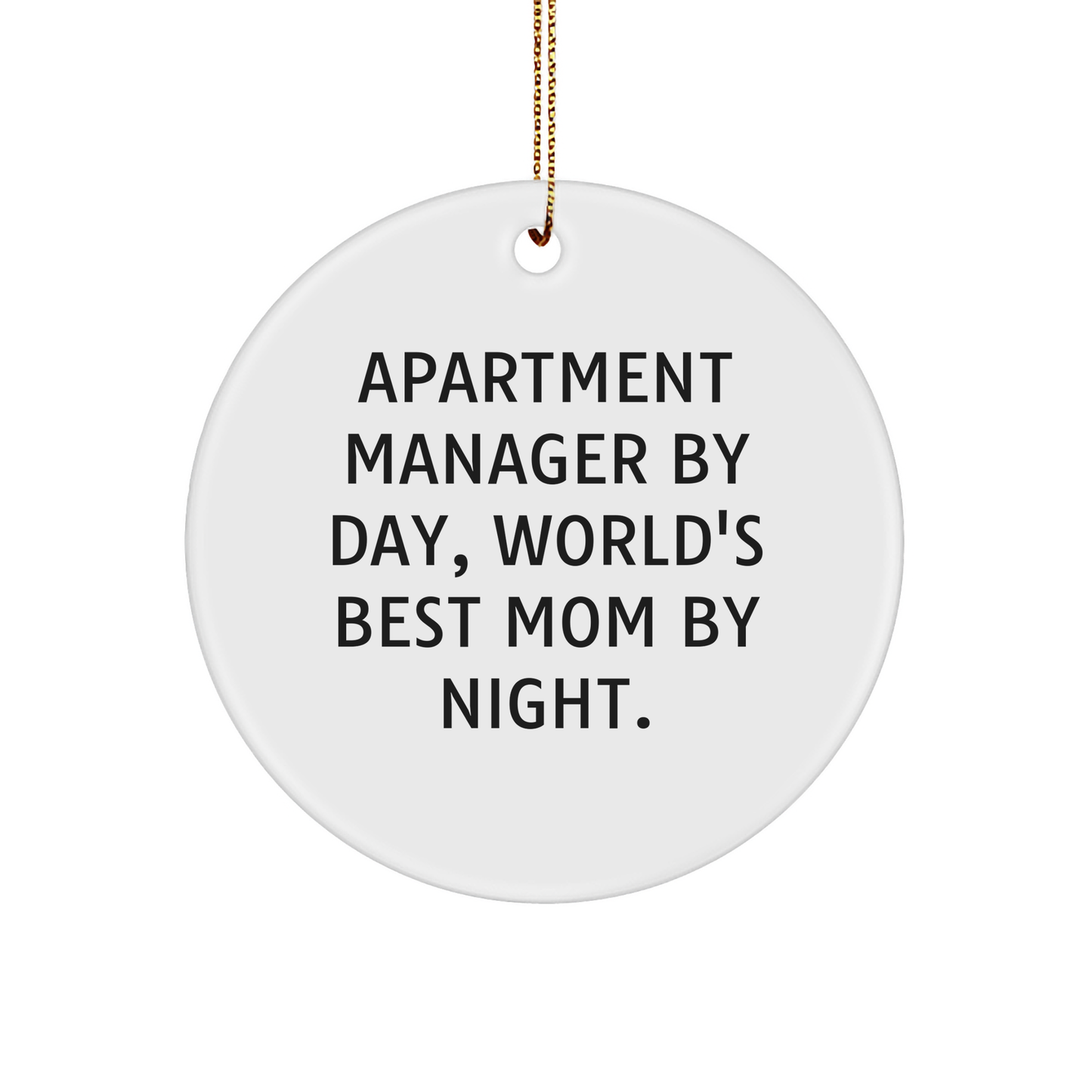 Apartment Manager Gifts by Men for Christmas Unique Circle Ornaments - Funny Quote 'Apartment Manager By Day, World's Best Mom By Night.' Gifts from Men to Apartment Manager - Image 1