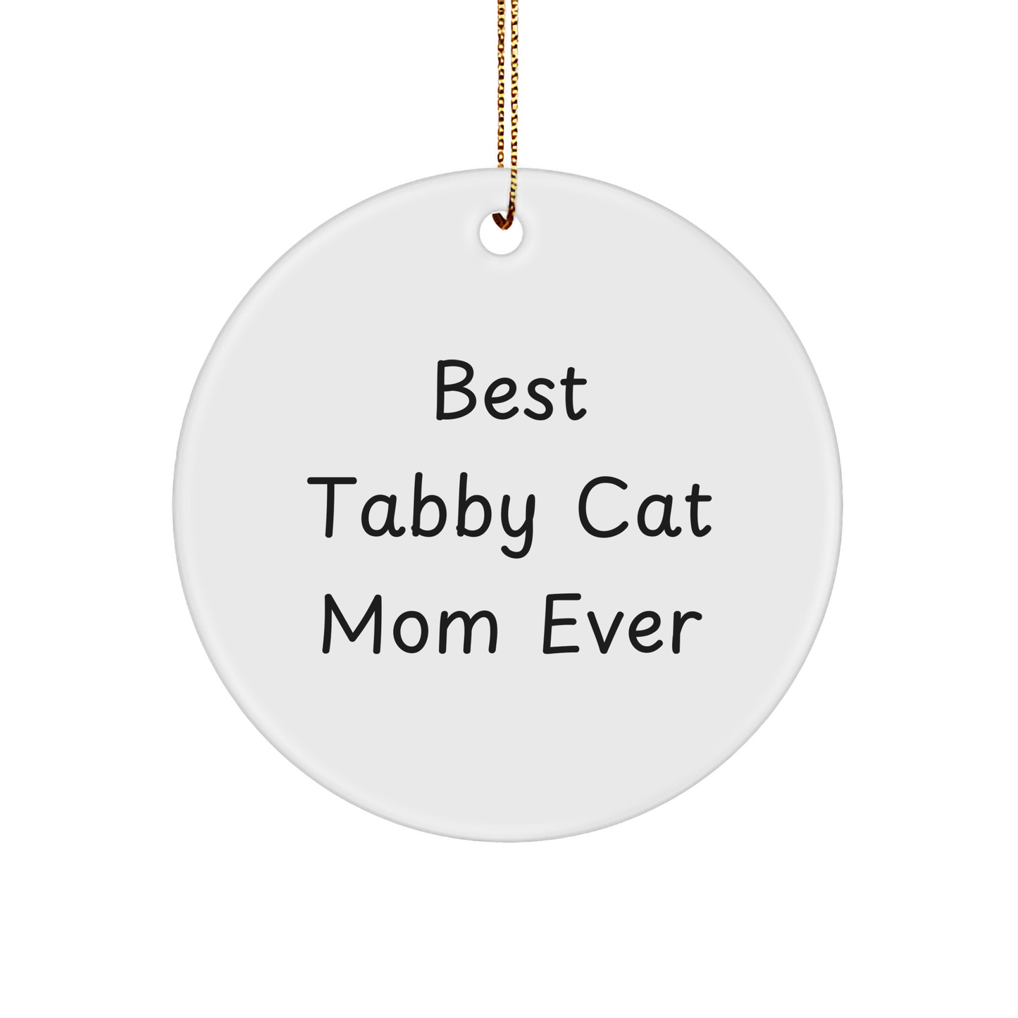 Funny Tabby Cat Mom Ever Gifts from Friends to Family for Christmas Unique Circle Ornament - Image 1