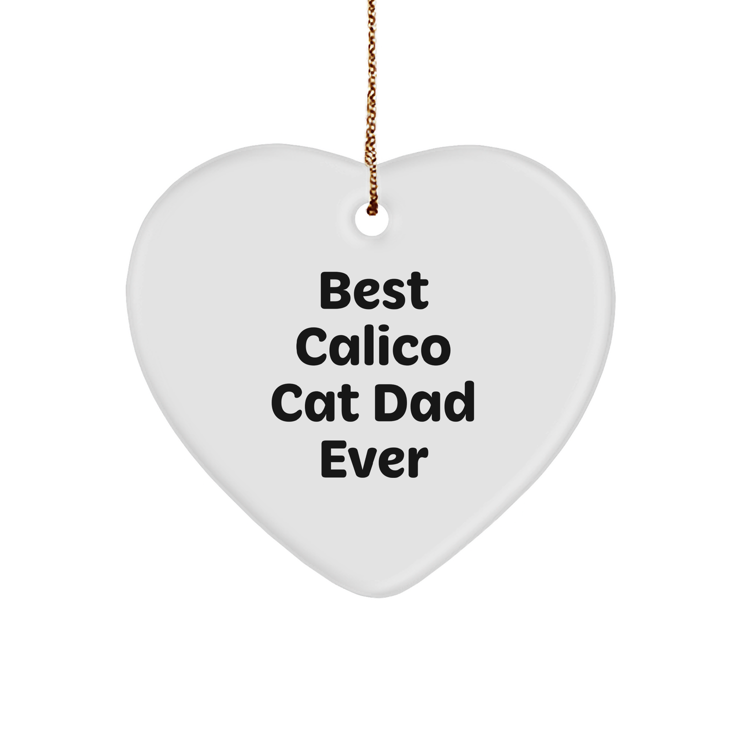 Calico Cat Dad Ever Gifts from Friends for Christmas Unique Heart Ornament - Image 1