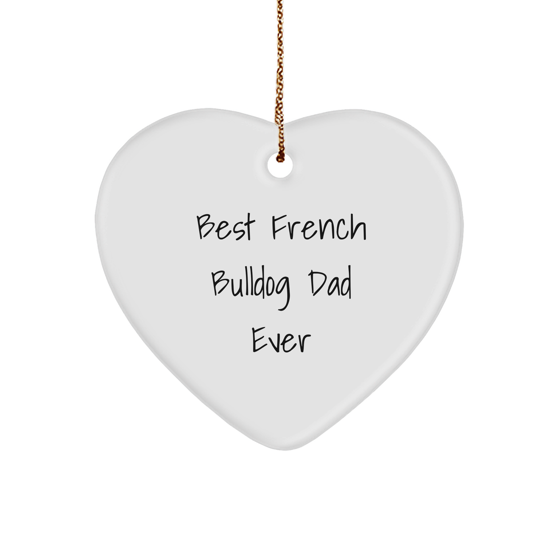 'Best French Bulldog Dad Ever' French Bulldog Heart Ornament, Gifts from Men to French Bulldog Lovers, Heartwarming Christmas Unique Gift for French Bulldog Owners, Durable MDF with High-Gloss Finish - Image 1