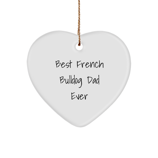 'Best French Bulldog Dad Ever' French Bulldog Heart Ornament, Gifts from Men to French Bulldog Lovers, Heartwarming Christmas Unique Gift for French Bulldog Owners, Durable MDF with High-Gloss Finish - Image 1