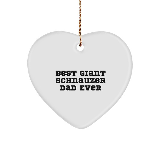Giant Schnauzer Dog Gifts, Heart Ornament, 'Best Giant Schnauzer Dad Ever' Quote, Christmas Unique Gifts for Men from Friends - Image 1