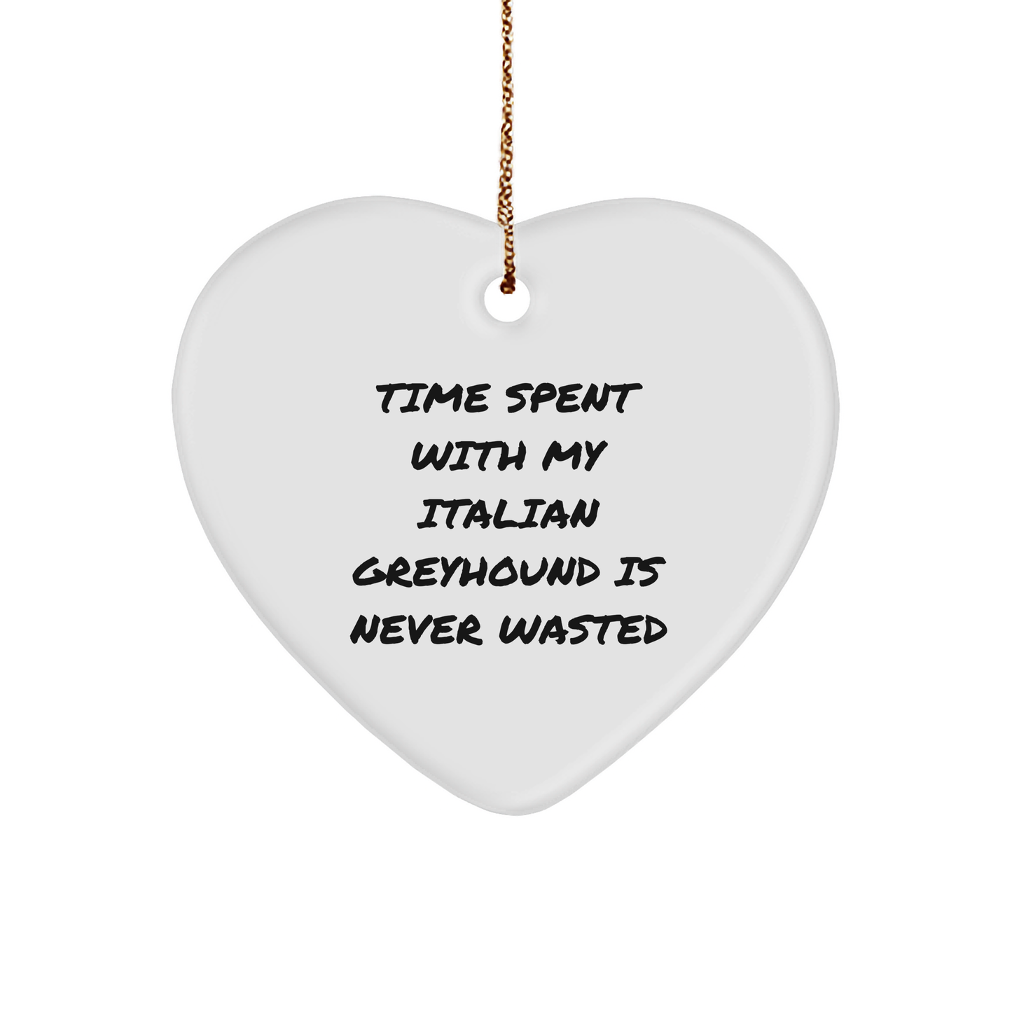 Italian Greyhound Dog Lovers' Heart Ornament, Funny Quotes, Gifts from Friends to Family, Unique Christmas Decor - Image 1