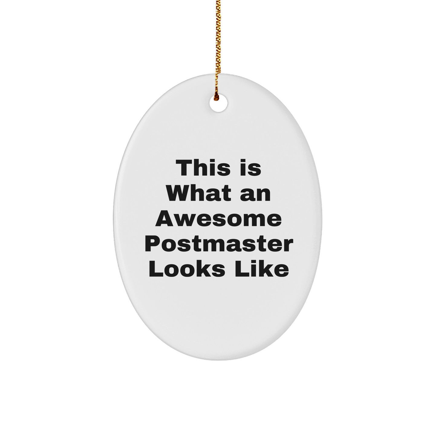 Funny Postmaster Gifts from Friends, Oval Ornament This Is What An Awesome Postmaster Looks Like, Christmas Unique Postmaster Oval Ornament - Image 1