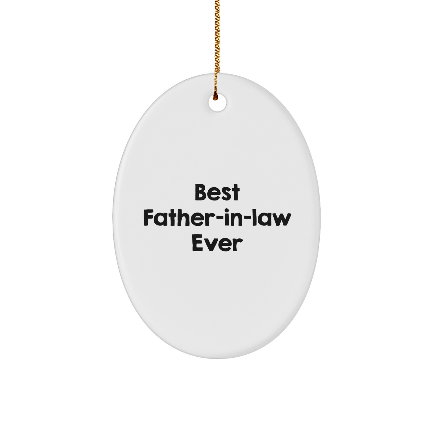 Father-in-law Gifts, Best Father-in-law Ever, Oval Ornament, Funny Quote, Christmas Unique Gifts from Family - Image 1