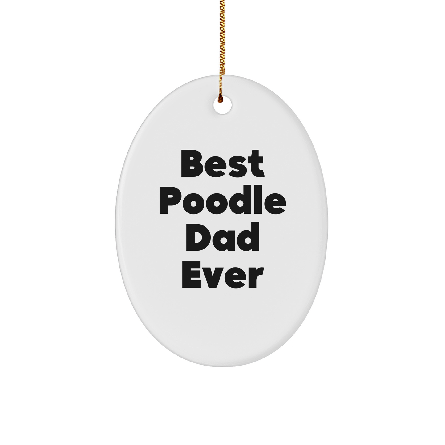 Funny Poodle Dog Gifts from Best Poodle Dad Ever - Oval Ornament for Christmas - Image 1