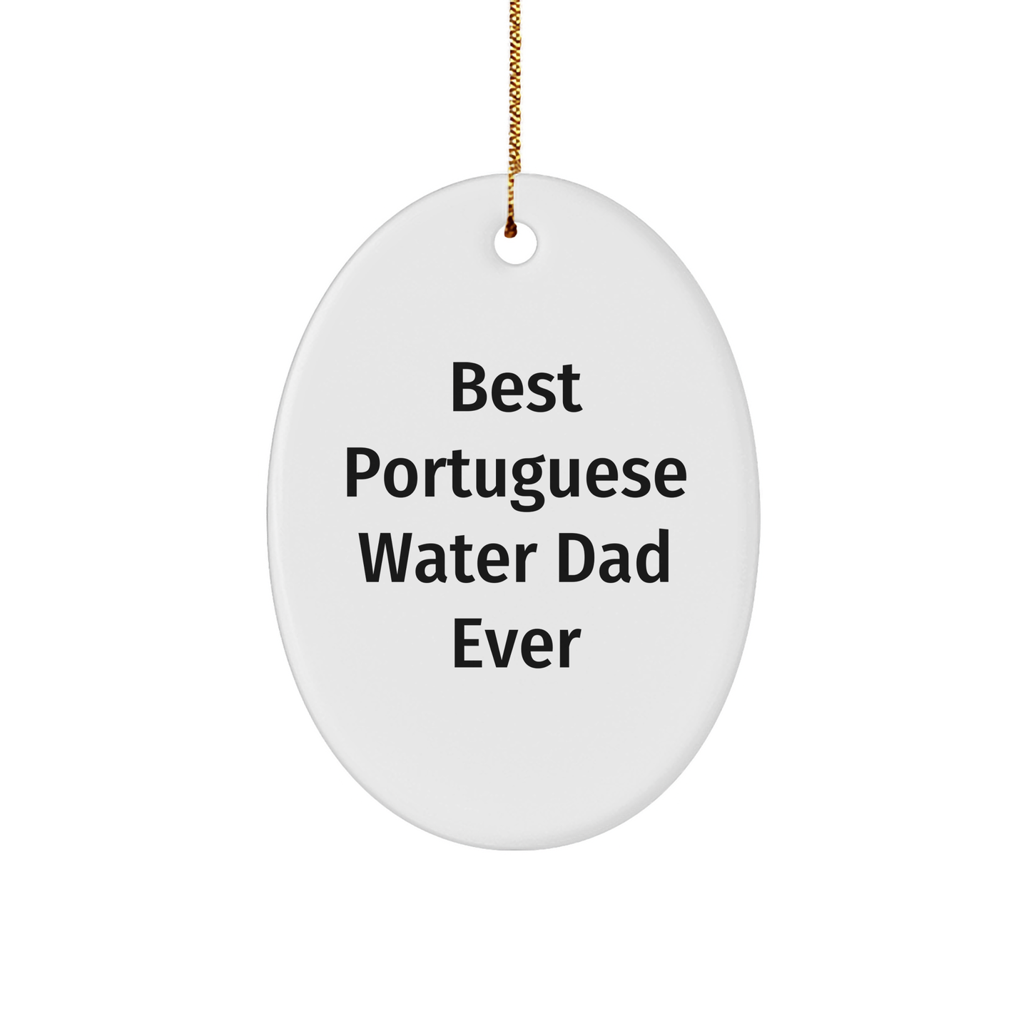 Best Portuguese Water Dad Ever, Portuguese Water Dog Mom Gifts, Oval Ornament for Christmas Unique Gifts from Family, Friends, or Coworkers to Portuguese Water Dog Lovers - Image 1