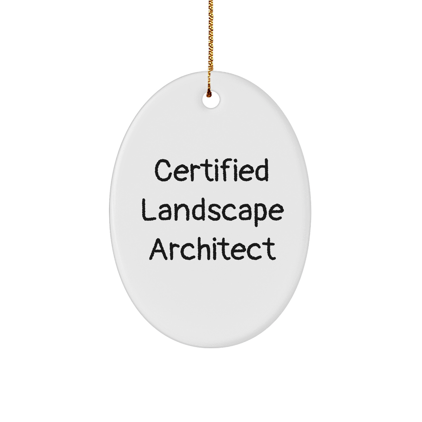 Fun Christmas Unique Gifts for Landscape Architects - 'Certified Landscape Architect' Oval Ornament, White, 3.25\ - Image 1