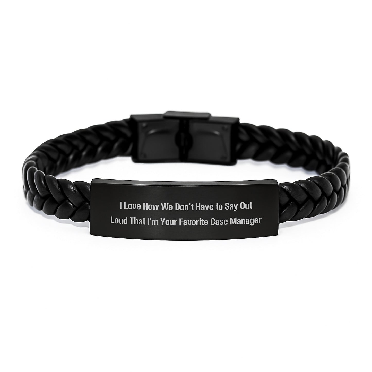 Case Manager Favorite Gift, I Love How We Don't Have To Say Out Loud That I'm Your Favorite, Interlaced Leather Bracelet for Graduation, Gifts from Family to Case Manager, Best Case Manager Gifts - Image 1