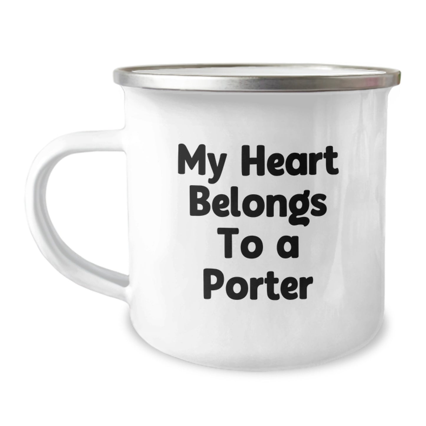 Funny Porter Quote Gifts for Him, My Heart Belongs To A Porter Camping Mug for Birthday, Unique Gifts from Family, Friends, or Coworkers, 12 oz Stainless Steel with Enamel Finish - Image 1
