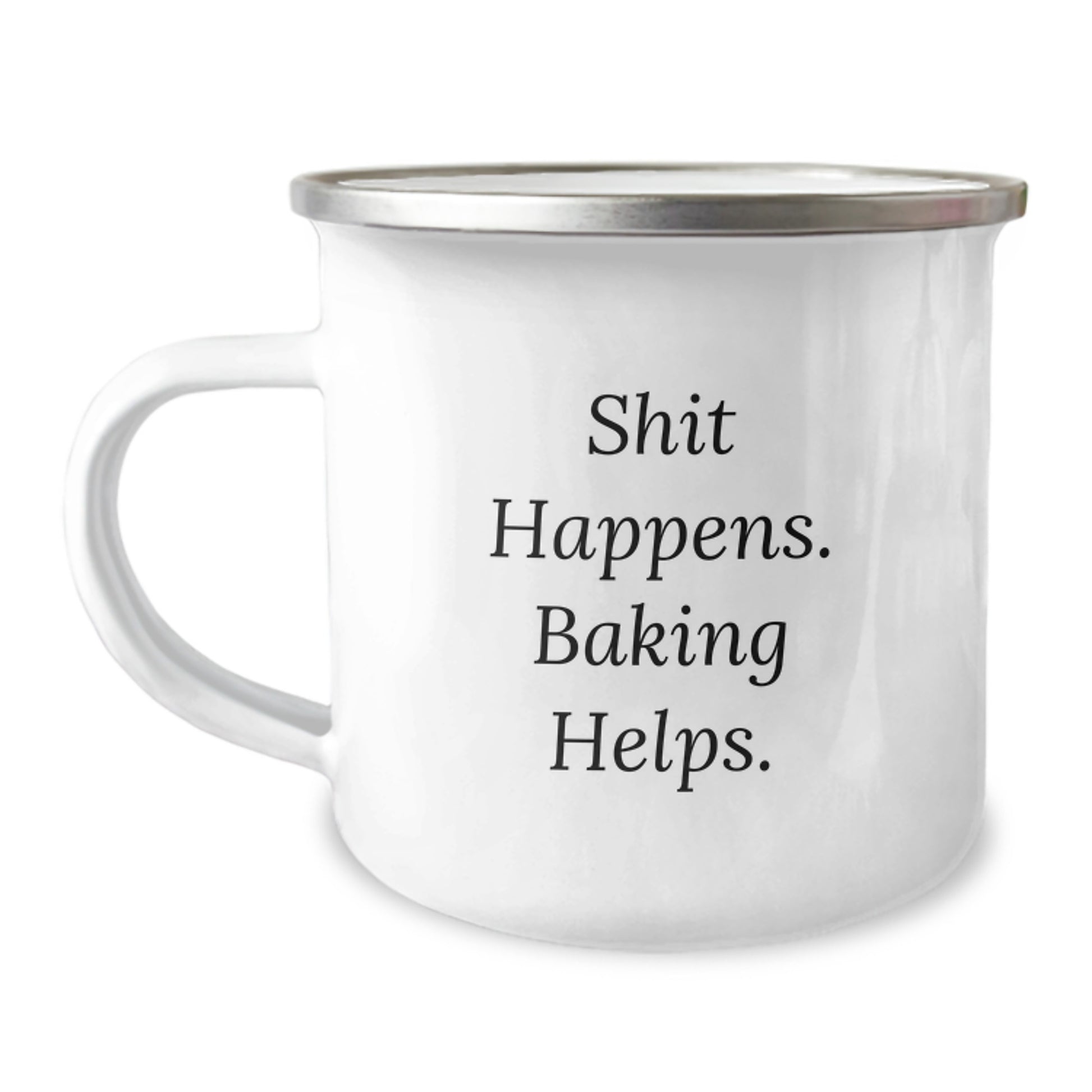 Baking Enthusiasts Gifts from Friends for Birthday - Shit Happens. Baking Helps., Funny Camping Mug, 12 oz Stainless Steel with Enamel Finish - Image 1