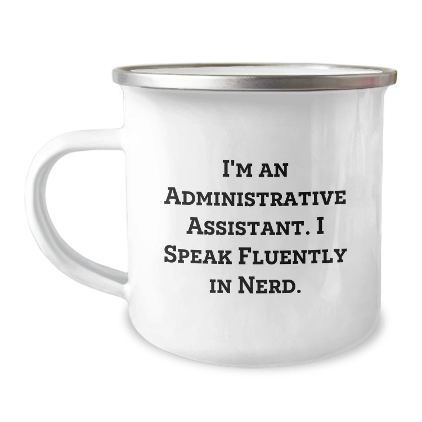 Administrative Assistant Gifts, Funny Quote, Camping Mug for Graduation, Gifts from Friends, Gifts for Administrative Assistants - Image 1