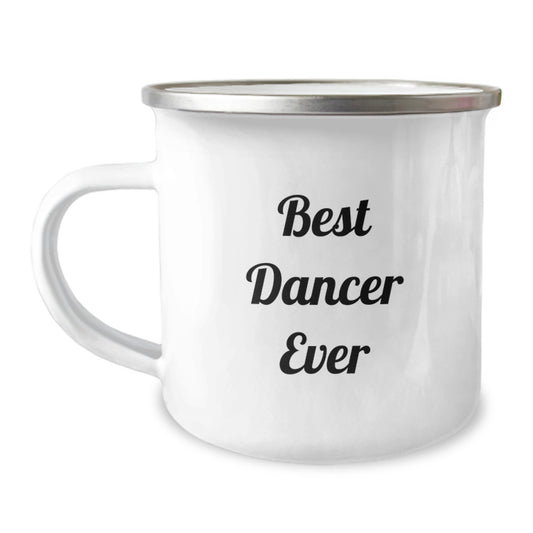 Funny Dancer Gifts from Friends for Best Dancer Ever - 12 oz Camping Mug, Graduation Unique Gifts - Image 1