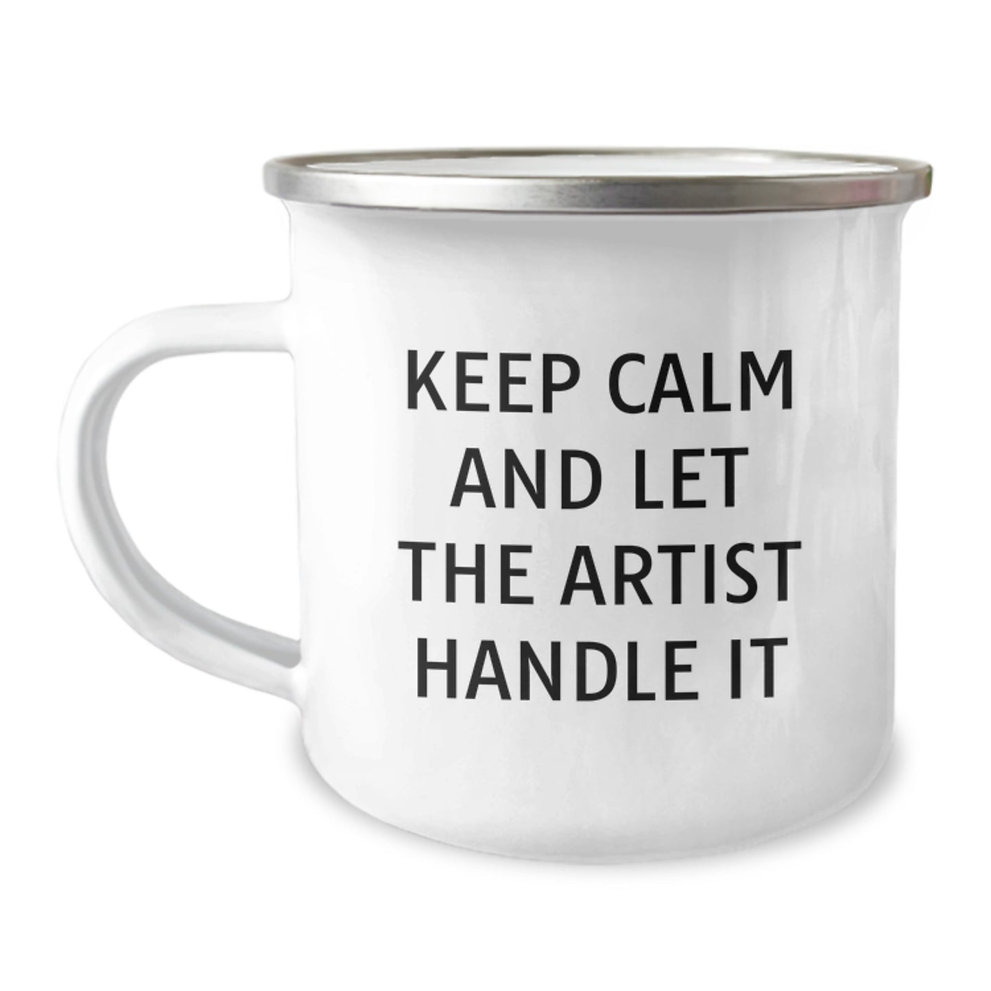 Funny Artist Gifts for Him Her Friends Coworkers Family - Keep Calm And Let The Artist Handle It, Camping Mug for Graduation - Image 1