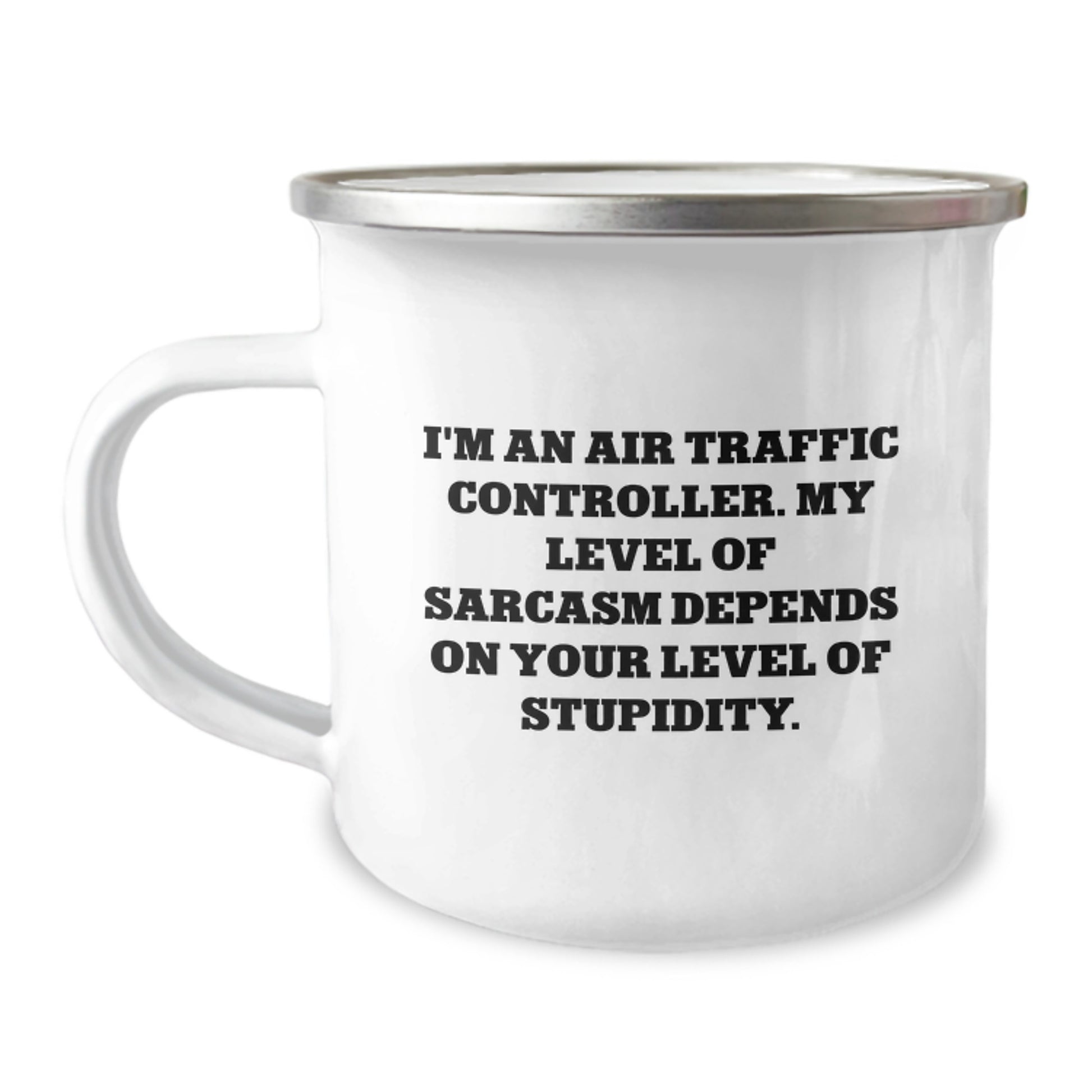 Air Traffic Controller Gifts Funny Sarcasm Camping Mug Birthday Unique - Image 1