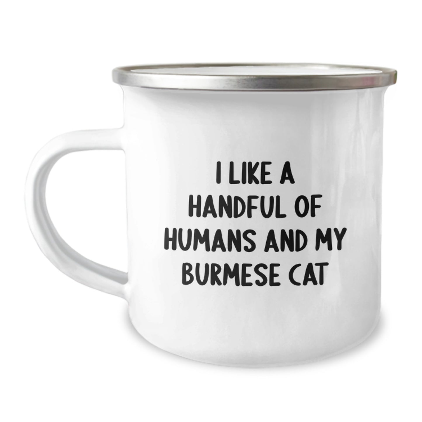 Burmese Cat Lovers Gifts from Friends, Camping Mug for Graduation Unique Gifts, Funny Quote 'I Like A Handful Of Humans And My Burmese Cat' - Image 1
