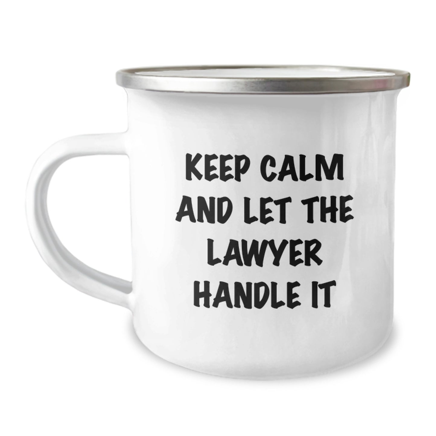 Funny Lawyer Gifts for Men - Keep Calm And Let The Lawyer Handle It, 12 oz Stainless Steel Camping Mug for Graduation, Gifts from Men, for Lawyer Colleagues - Image 1