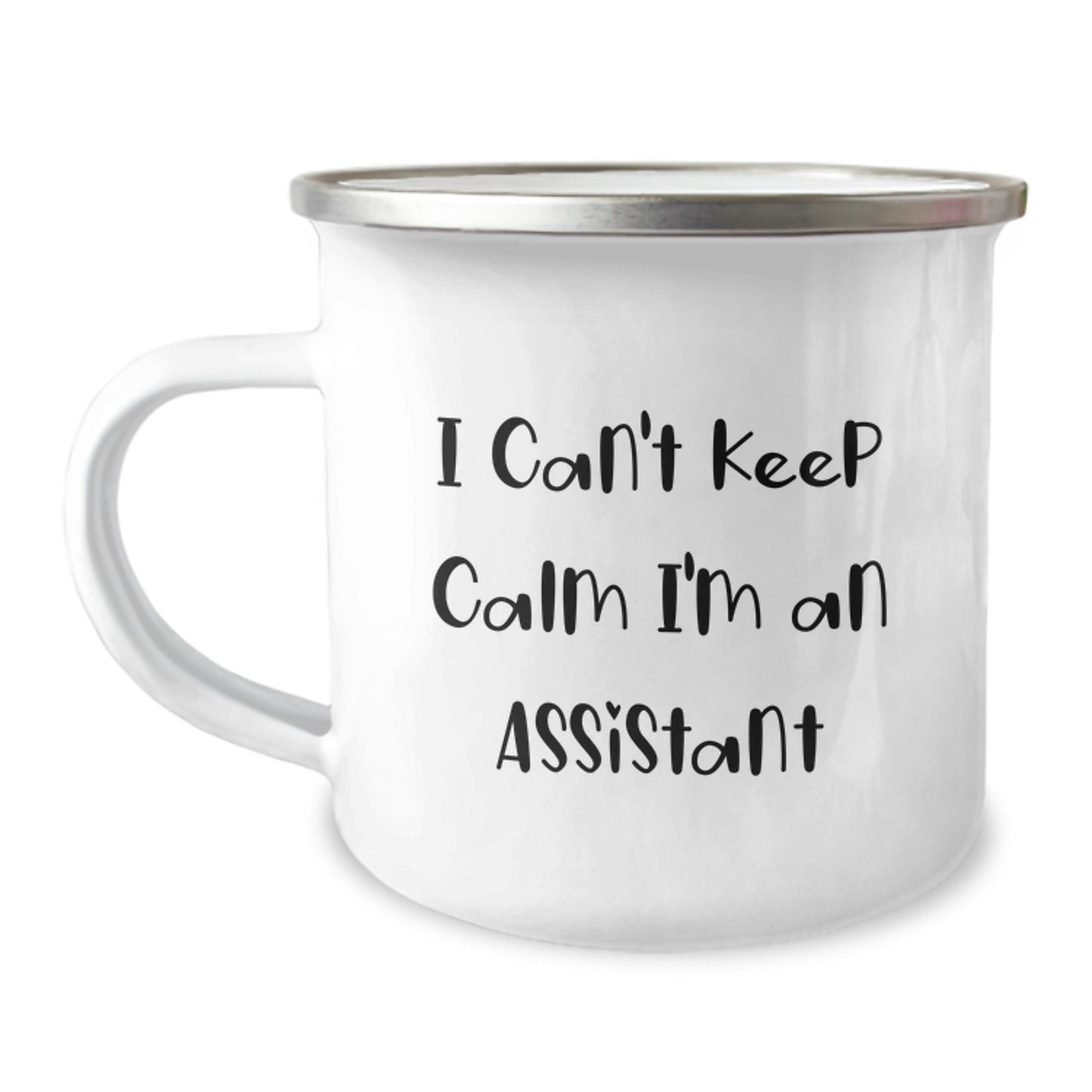 Funny I Can't Keep Calm I'm An Assistant Gifts from Friends and Family for Graduation Unique Assistant Camping Mugs, 12 oz Capacity, Stainless Steel with Enamel Finish - Image 1