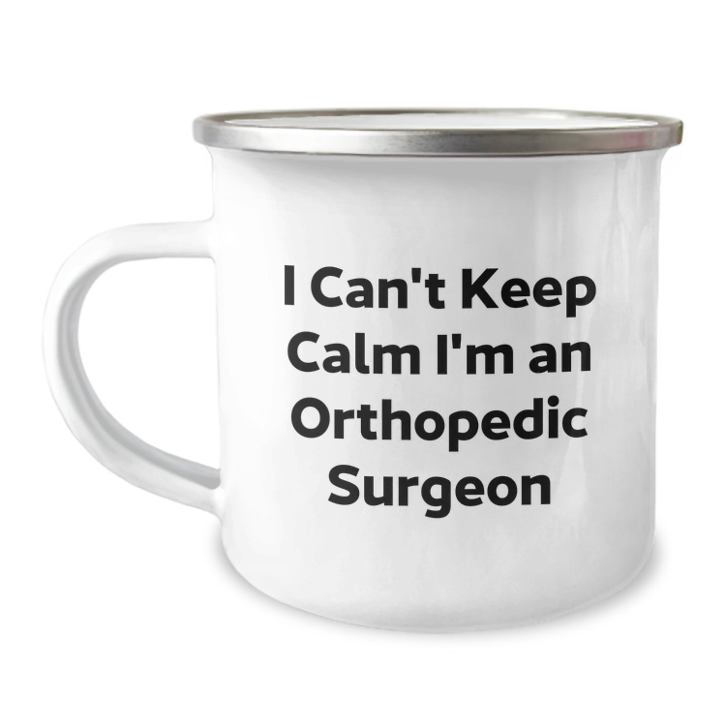 Funny Orthopedic Surgeon Gifts from Friends for Graduation Unique Camping Mugs - I Can't Keep Calm I'm An Orthopedic Surgeon - Image 1