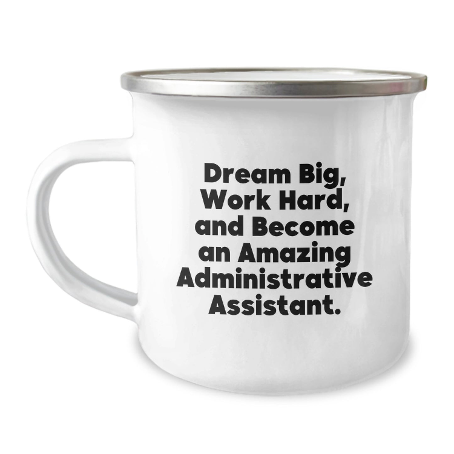 Inspirational Administrative Assistant Gifts: 'Dream Big, Work Hard' Camping Mug for Graduation from Coworkers - Image 1