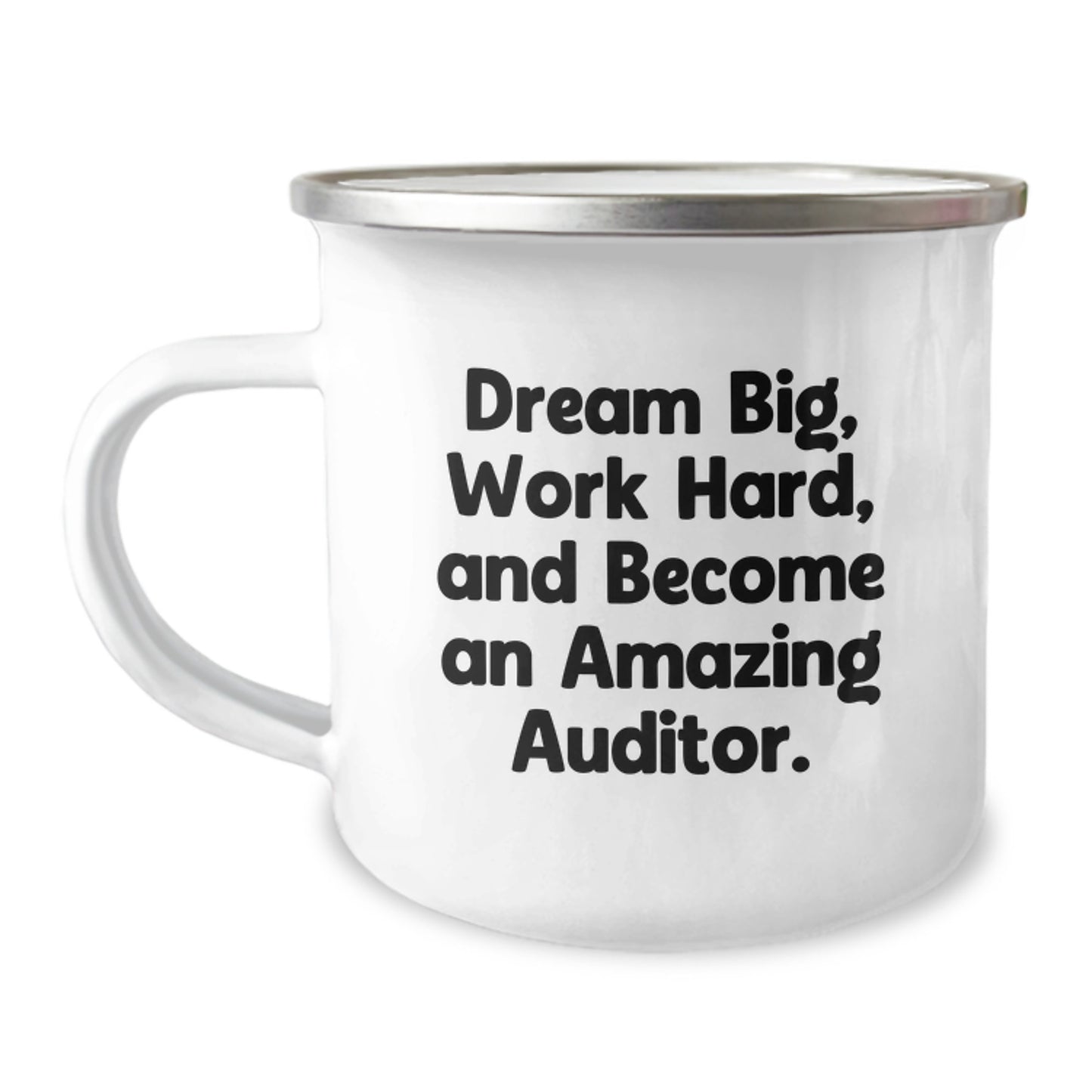 Funny Auditor Gifts for Men, Women, Friends, Coworkers, and Family - Dream Big, Work Hard, And Become An Amazing Auditor. Camping Mug for Graduation Unique Gifts - Image 1