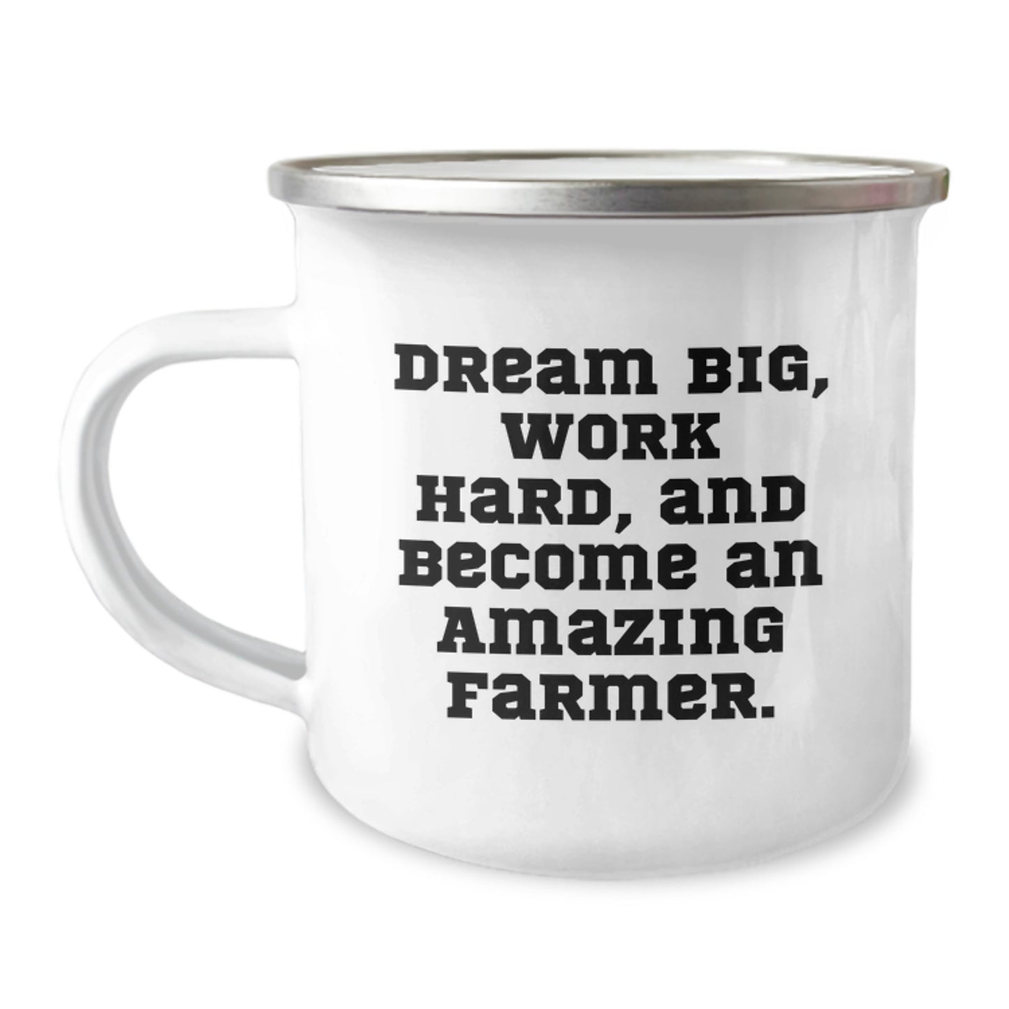Inspirational Farmer Gifts from Friends, Family, or Coworkers - 'Dream Big, Work Hard, And Become An Amazing Farmer.' Enamel Camping Mug for Graduation - Image 1
