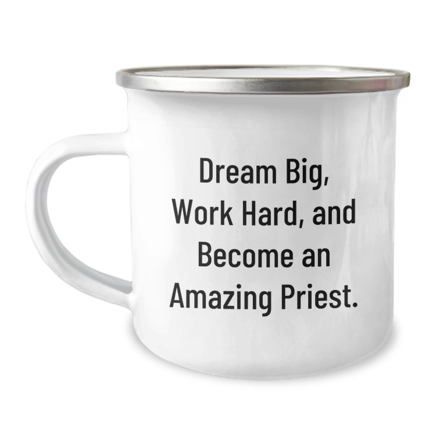Gifts from Family for Amazing Priest, Inspirational Quote, Camping Mug for Graduation, Dream Big, Work Hard, and Become an Amazing Priest. - Image 1