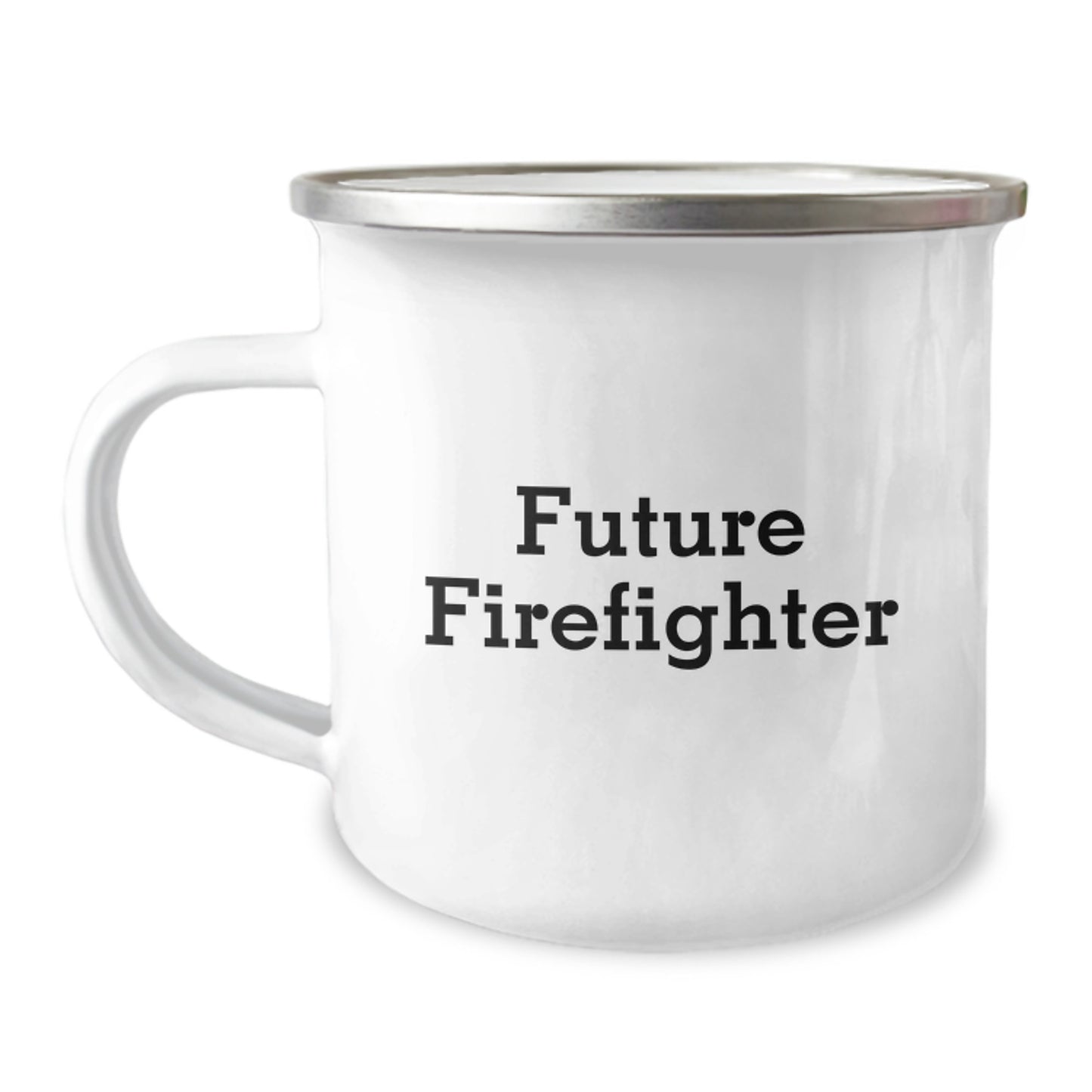 Future Firefighter Camping Mug, Funny Inspirational Quote for Firefighter Gifts from Friends to Men, Unique Graduation Gifts for Firefighter Enthusiasts - Image 1