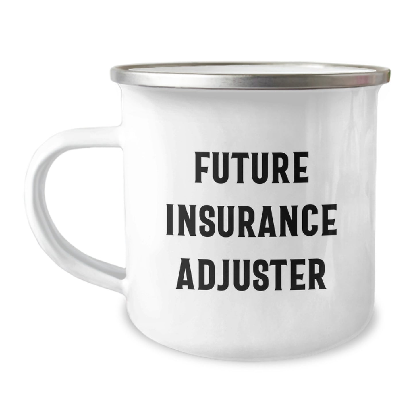 Insurance Adjuster Gifts from Friends, Funny Quote Future Insurance Adjuster Graduation Unique Camping Mug - Image 1