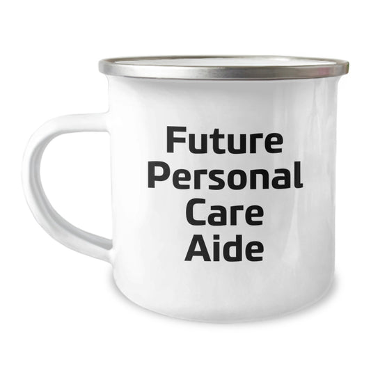 Inspirational Future Personal Care Aide Gifts from Family, Unique Camping Mug for Graduation, 'Believe You Can and You're Halfway There', 12 oz Stainless Steel with Enamel Finish - Image 1