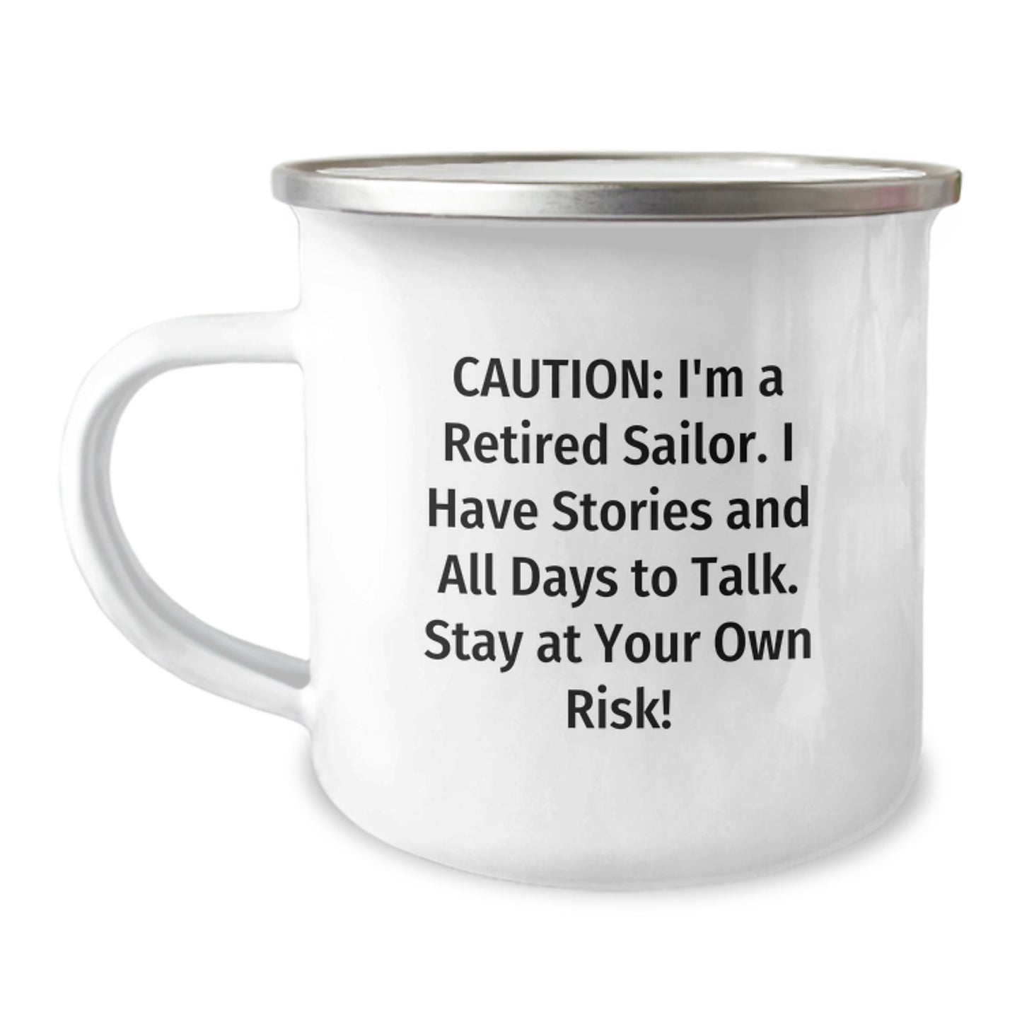 Sailor Gifts from Friends, Funny 'Caution: I'm A Retired Sailor...' Camping Mug for Sailor Men Graduation Unique Gifts - Image 1