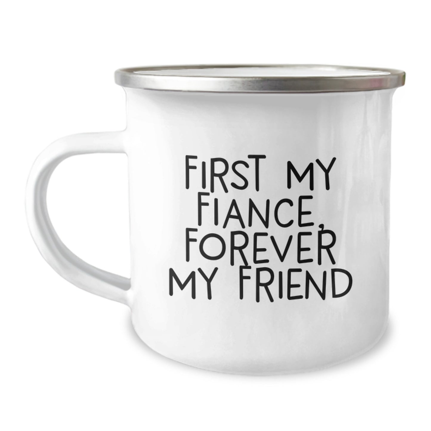 Fiance Gifts from Friends, Funny 'First My Fiance, Forever My Friend' Camping Mug for Graduation, Unique Fiance Presents - Image 1