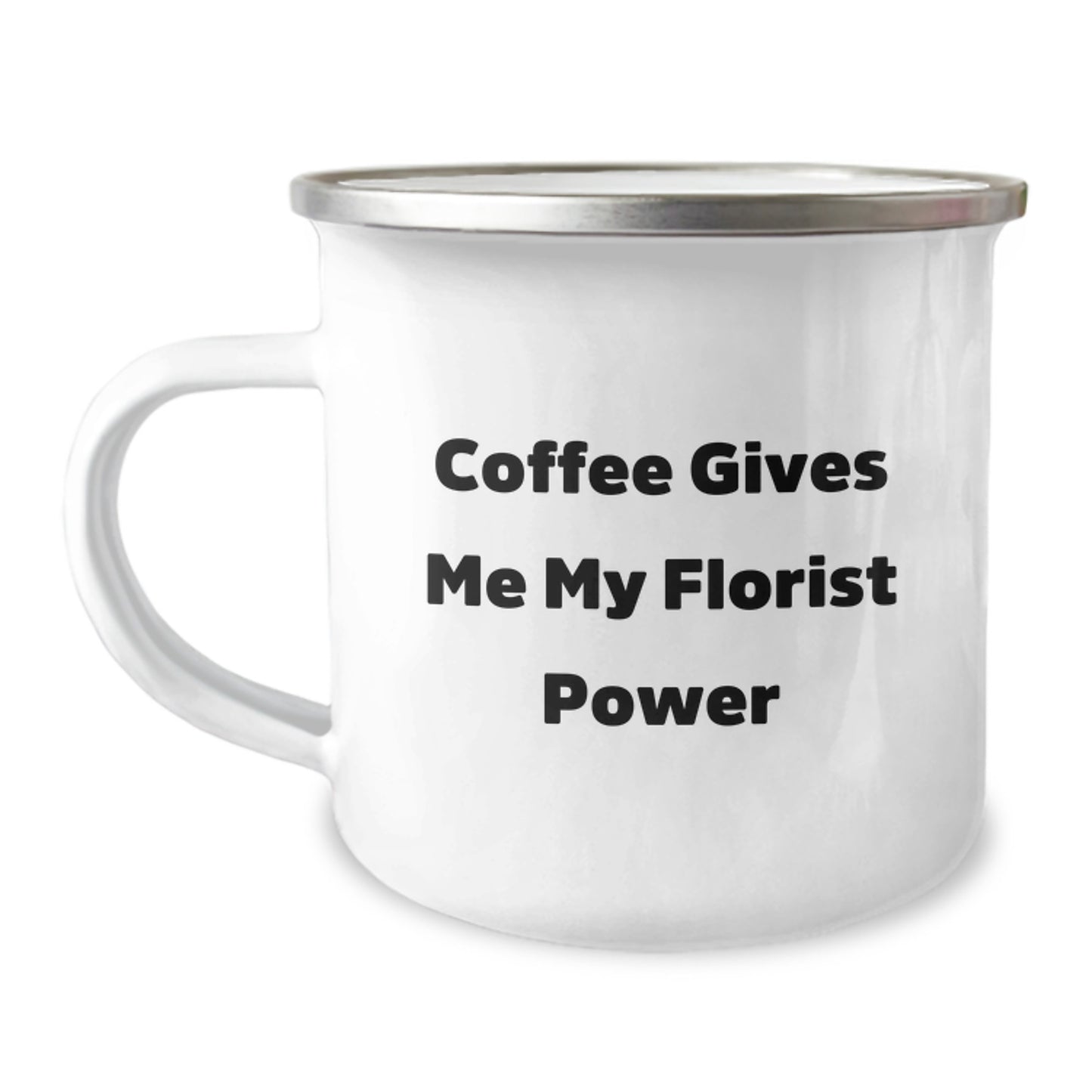 Funny Florist Gifts from Friends - 'Coffee Gives Me My Florist Power' Inspirational Quote on Camping Mug for Florist Lovers on Graduation - Image 1