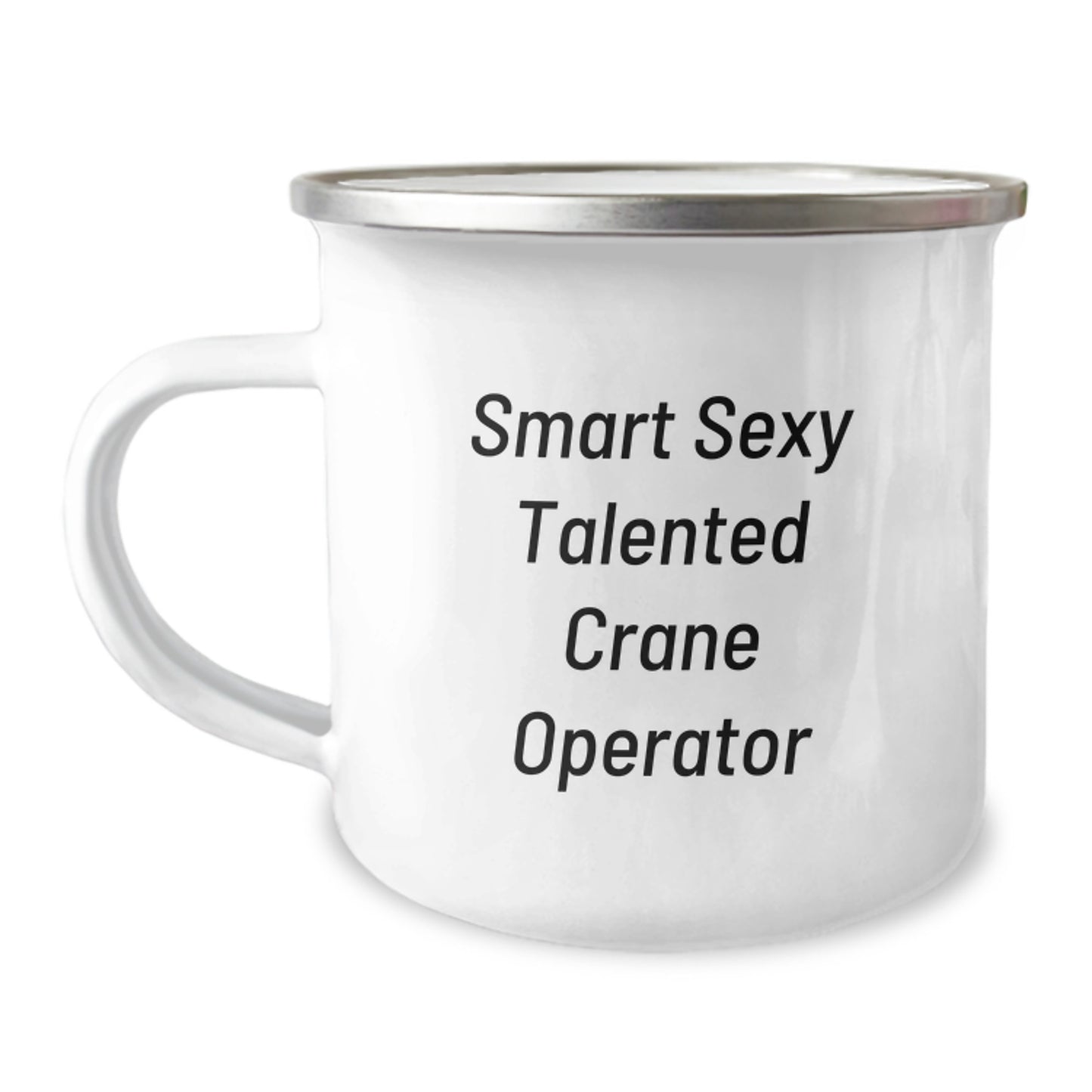 Funny Crane Operator Gifts from Friends for Graduation - Smart Sexy Talented Quote on Camping Mug - Image 1