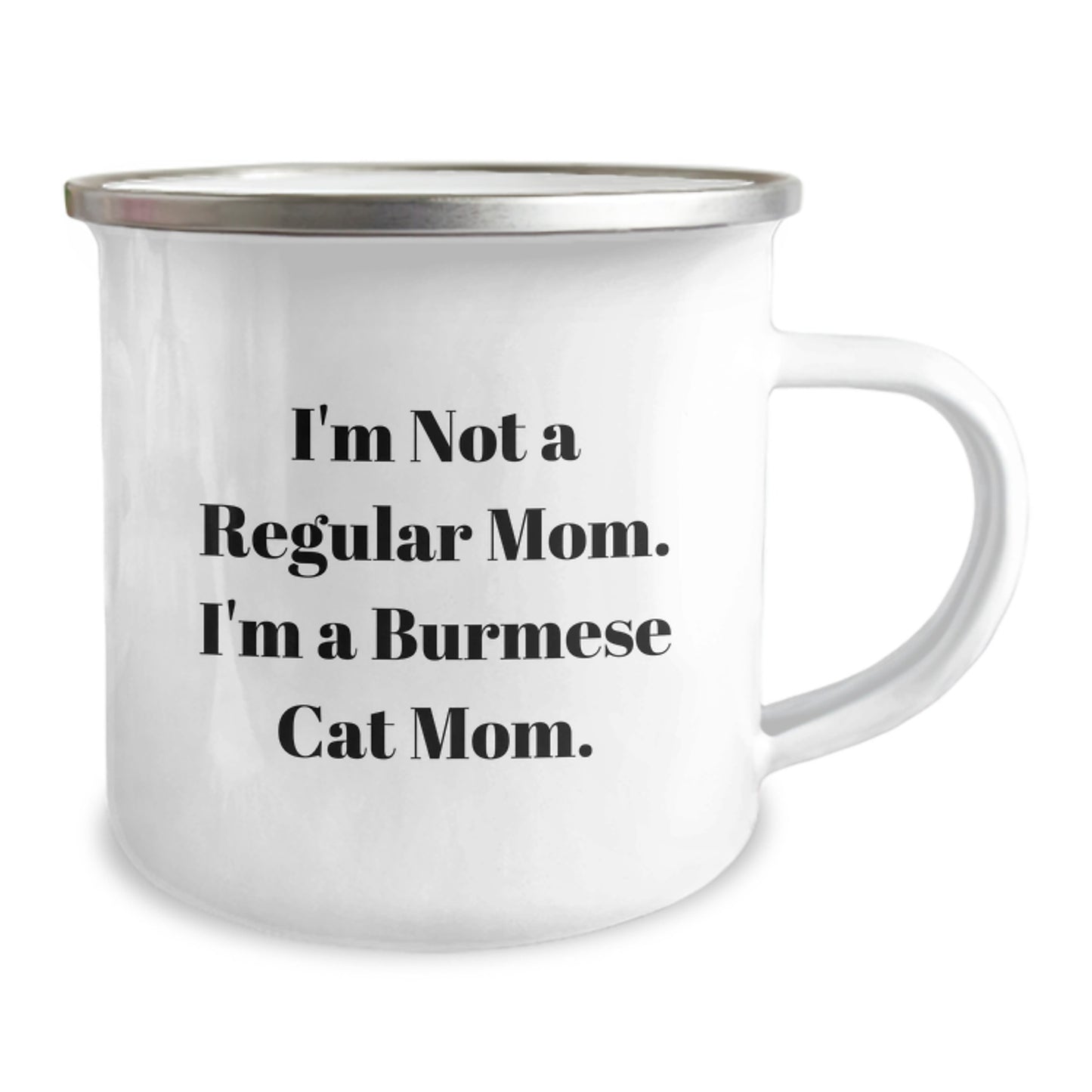 Burmese Cat Mom's Funny Gift for Friends, Family, or Coworkers - I'm Not A Regular Mom. I'm A Burmese Cat Mom. - Camping Mug for Birthday - Image 2