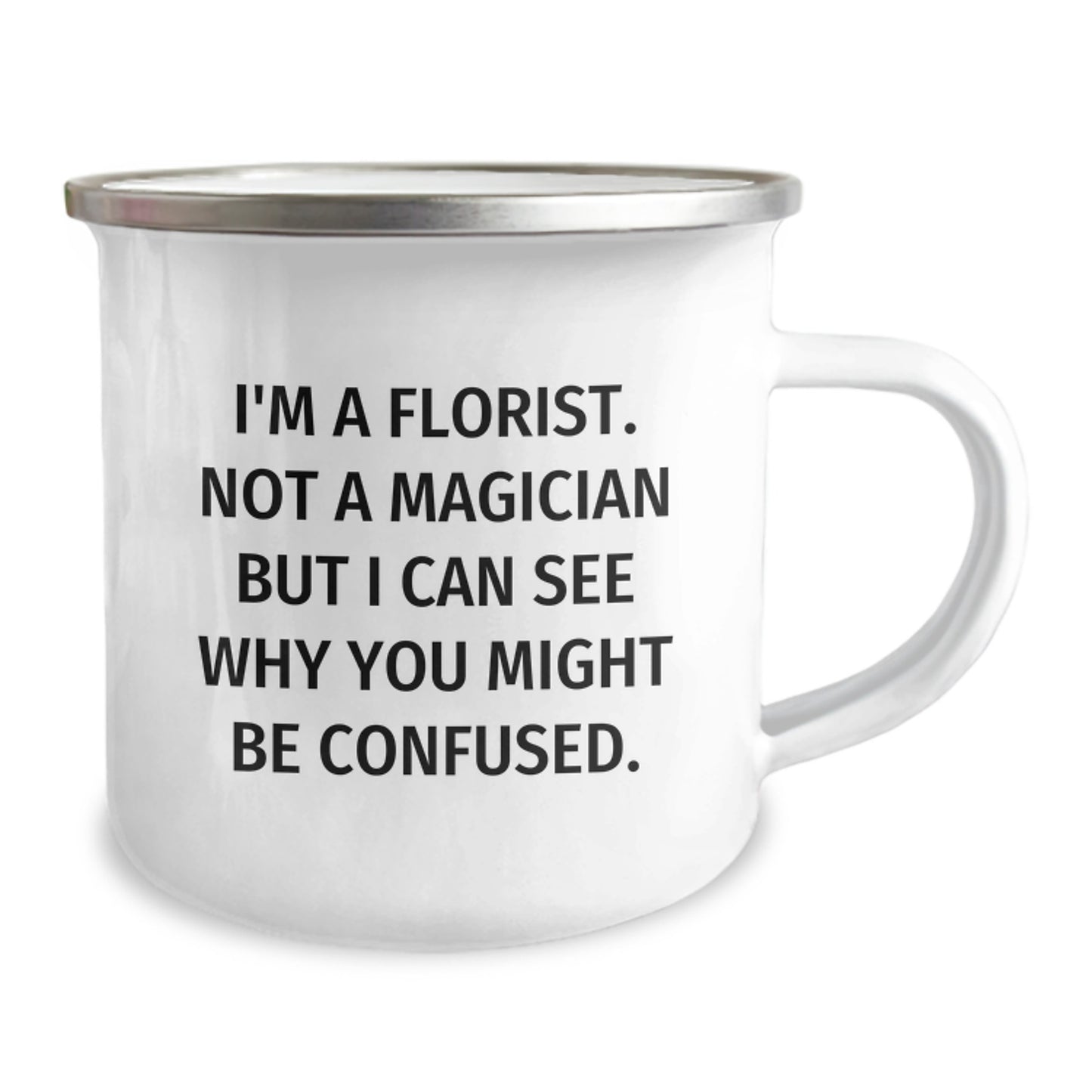 Funny Florist Gifts from Friends - 'I'm A Florist. Not A Magician...' Birthday Camping Mug for Florist Lovers - Image 2