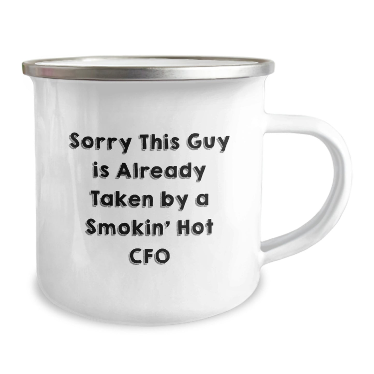 Funny CFO Gifts from Friends - 'Sorry This Guy Is Already Taken By A Smokin' Hot CFO' Camping Mug for Graduation - Image 2
