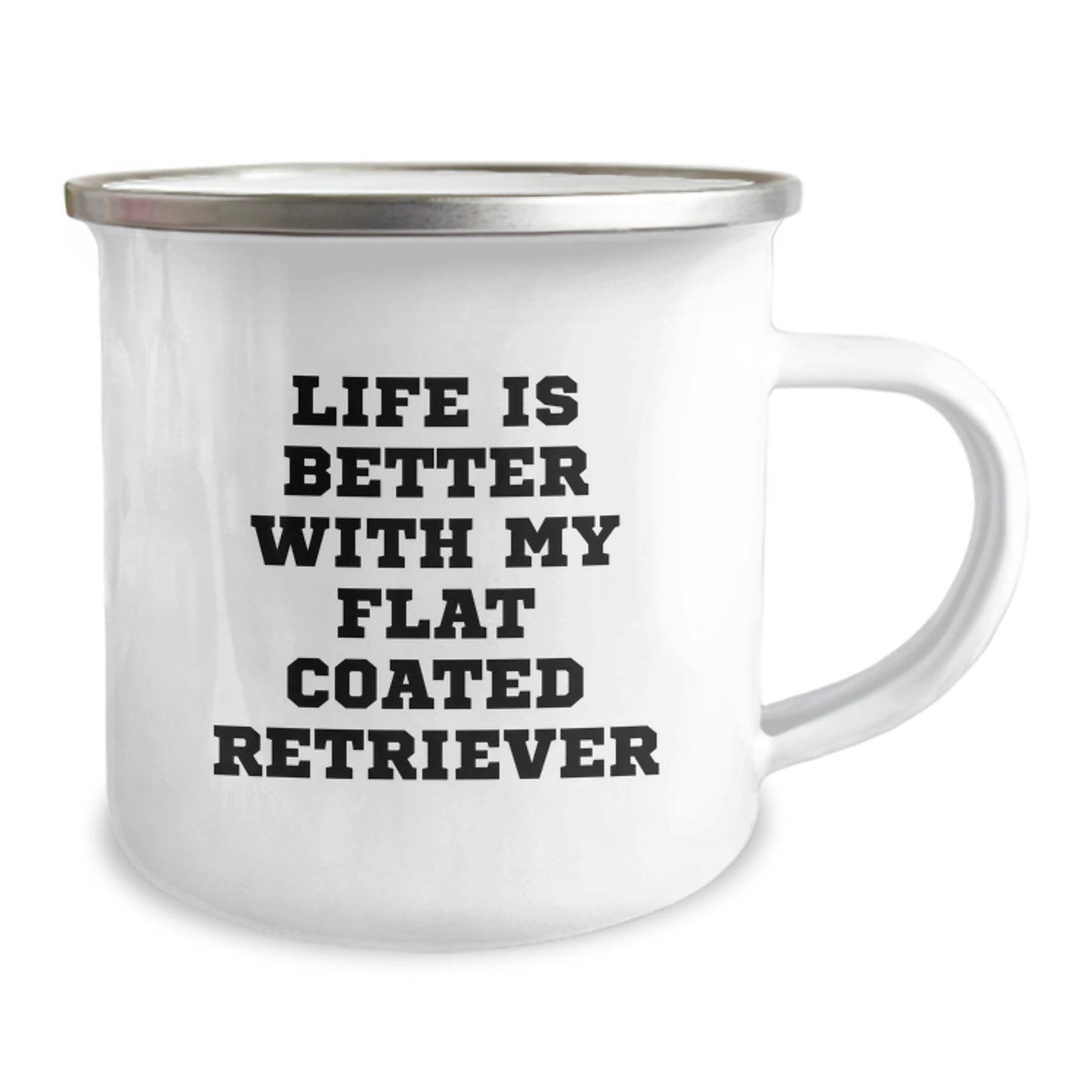 Funny Flat Coated Retriever Dog Gifts from Men for Birthday Unique Gifts - 'Life Is Better With My Flat Coated Retriever' Enamel Camping Mug, 12 oz - Image 2