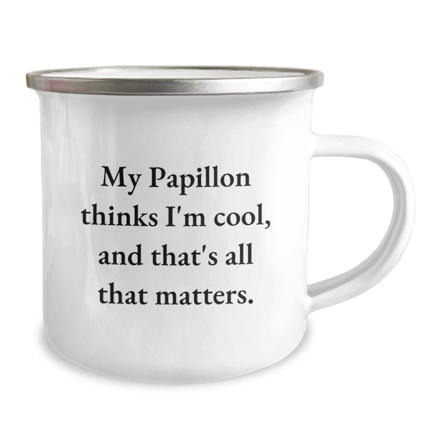Papillon Dog Lovers' Funny Quote Camping Mug, Gifts from Friends, Gifts for Papillon Dog Owners, Birthday Unique Presents - Image 2