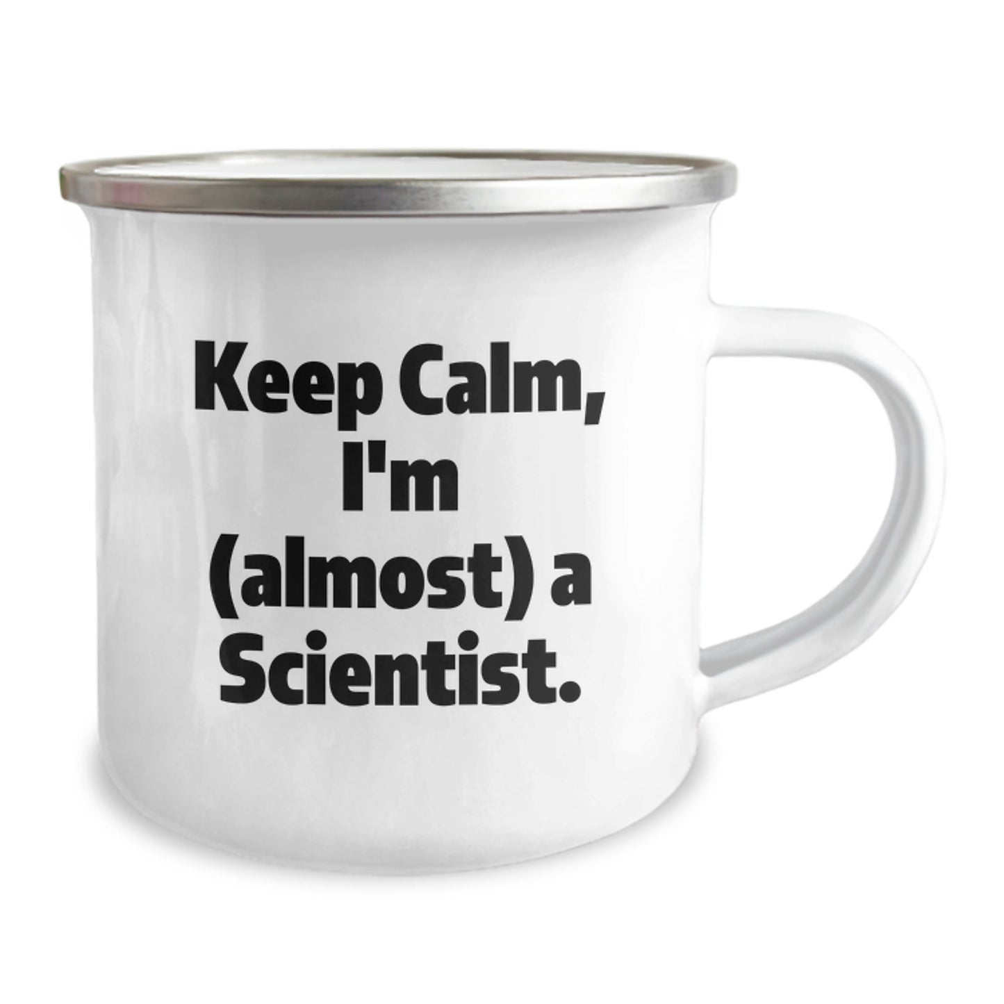 Funny Scientist Gifts from Men for Christmas Unique Scientist Mugs Keep Calm, I'm (almost) A Scientist - 12 oz Stainless Steel Camping Mug - Image 2