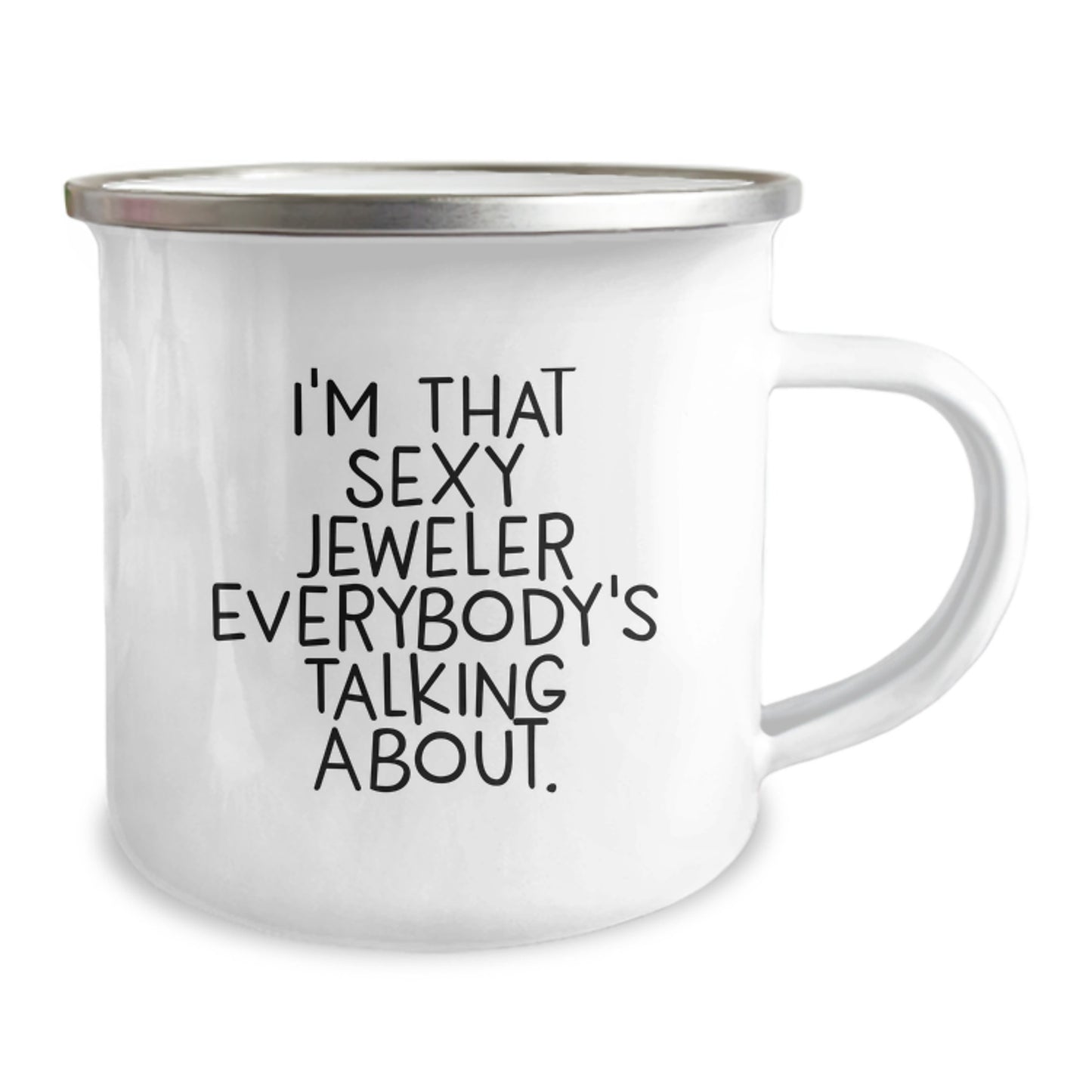 Funny Jeweler Gifts from Men for Women Camping Mugs, I'm That Sexy Jeweler Everybody's Talking About Unique Christmas Memorable Presents for Friends and Family - Image 2